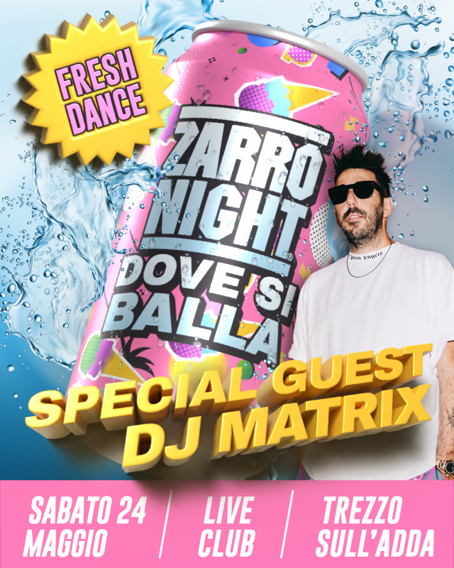 Featured image for “Sabato 24 maggio: Zarro Night insieme a dj Matrix, sarà una serata EPICA!”
